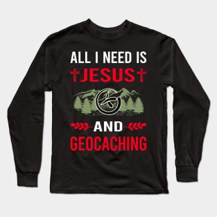 I Need Jesus And Geocaching Geocache Geocacher Long Sleeve T-Shirt